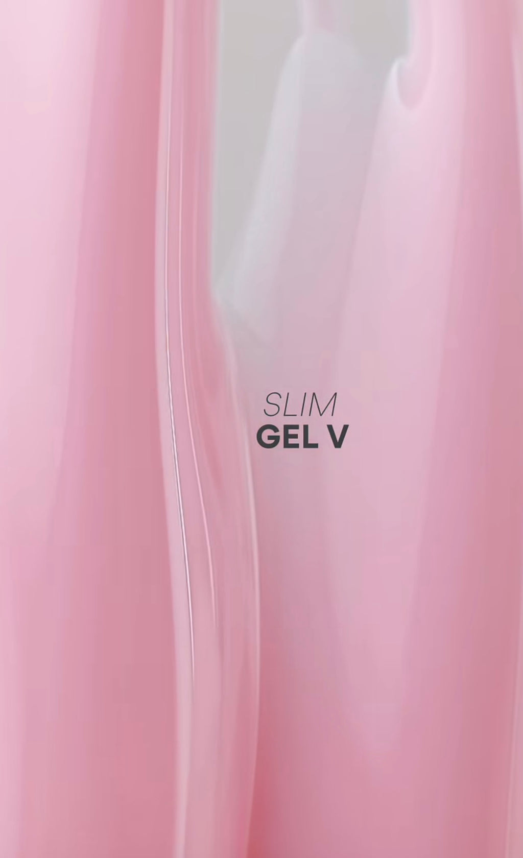SLIM GEL - 5
HEMA/TPO free 30 ml